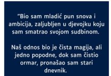 “Bio sam dečko sa mnogo snova i ambicija, volio djevojku koju sam smatrao sudbinom a onda…” “Bio sam dečko sa mnogo snova i ambicija, volio djevojku koju sam smatrao sudbinom a onda…” - featured image