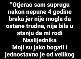 “Nakon 4 godine braka otjerao sam SUPRUGU JER mi nije mogla roditi nasljednika…” “Nakon 4 godine braka otjerao sam SUPRUGU JER mi nije mogla roditi nasljednika…” - featured image