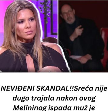 NEVIĐENI SKANDAL!!Sreća nije dugo trajala nakon ovog Melininog ispada muž je ISTJERAO iz kuće pogledajte samo taj prizor!!!! NEVIĐENI SKANDAL!!Sreća nije dugo trajala nakon ovog Melininog ispada muž je ISTJERAO iz kuće pogledajte samo taj prizor!!!! - featured image