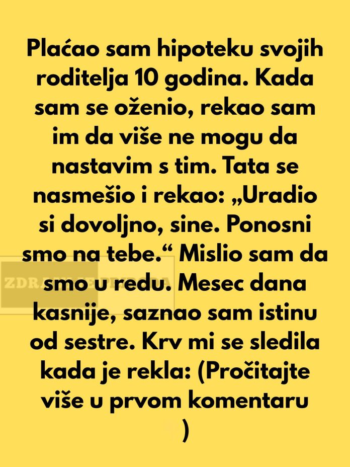 Plaćao sam hipoteku svojih roditelja 10 godina… - featured image