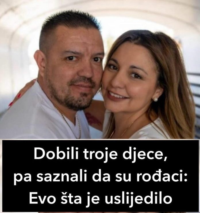 ŠOKANTNO OTKRIĆE NAKON 17 GODINA: Par sa troje djece saznao da su ROĐACI – ‘Sva naša djeca imaju po 10 prstiju! - featured image