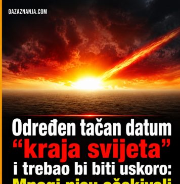 Određen Točan datum ‘kraja svijeta’ i trebao bi biti uskoro! Ovo mnogi nisu očekivali Određen Točan datum ‘kraja svijeta’ i trebao bi biti uskoro! Ovo mnogi nisu očekivali - featured image