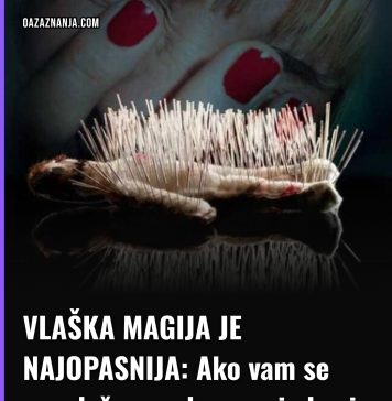 VLAŠKA MAGIJA JE NAJOPASNIJA: Ako vam se ovo dešava neko vam je bacio vradžbine… VLAŠKA MAGIJA JE NAJOPASNIJA: Ako vam se ovo dešava neko vam je bacio vradžbine… - featured image