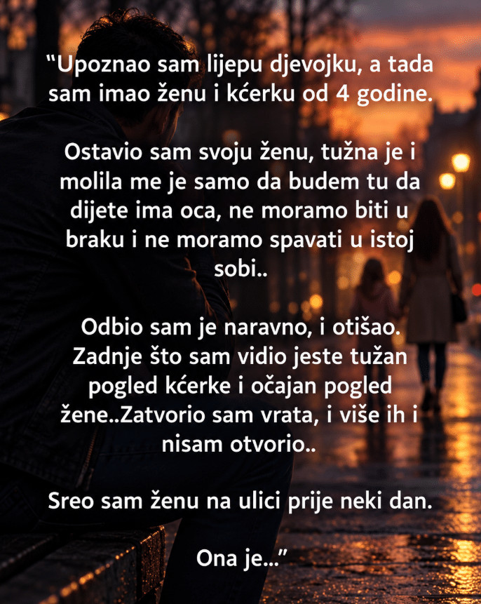 “Upoznao sam lijepu djevojku, a tada sam imao ženu i kćerku od 4 godine” - featured image “Upoznao sam lijepu djevojku, a tada sam imao ženu i kćerku od 4 godine” - featured image